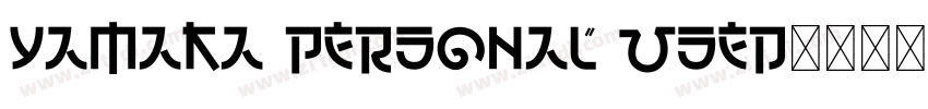 Yamaka Personal Used字体转换